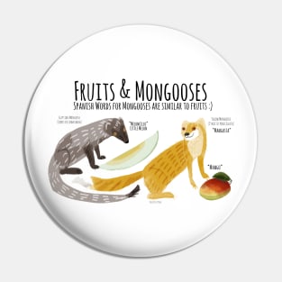 Mongooses and Fruits 2 Pin