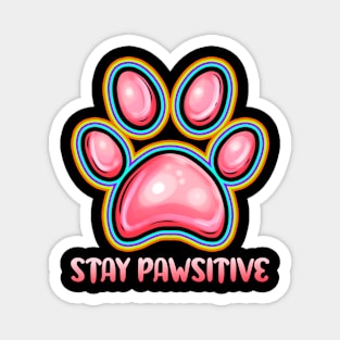 Stay Pawsitive Positive To Dog and Cat On Purrsday Magnet