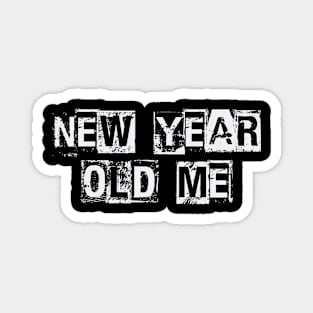 New Year, Old Me Magnet