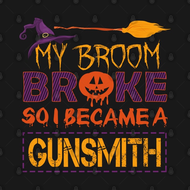 My Broom Broke So I Gunsmith scary Halloween Costume Gift by mahmuq