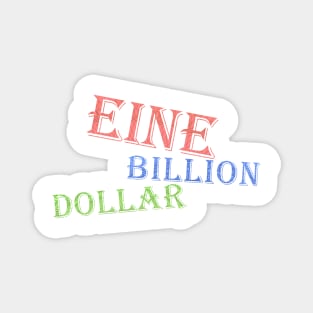 eine - one billion dollar tv series graphic design Magnet