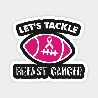 Let's Tackle Breast Cancer Football Pink Awareness Magnet