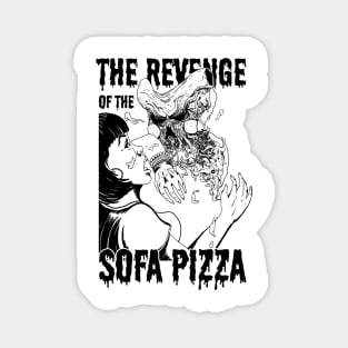 The Revenge of the Sofa Pizza Bnw Magnet