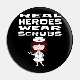 REAL HEROES WEAR SCRUBS Pin