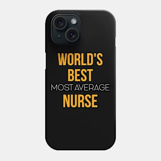 World's Okayest Nurse, Average Nurse, Funny Nurse Gift Phone Case