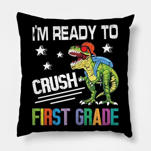 Dinosaur Student Back School I'm Ready To Crush First Grade Pillow by Cowan79