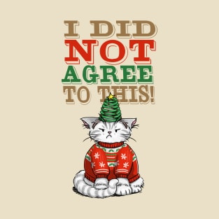 Disgruntled Cat in Ugly Christmas Sweater (light background) T-Shirt