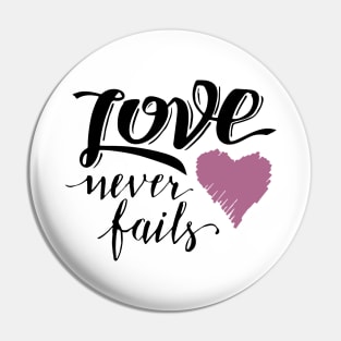 'Love Never Fails' Awesome Family Love Gift Pin