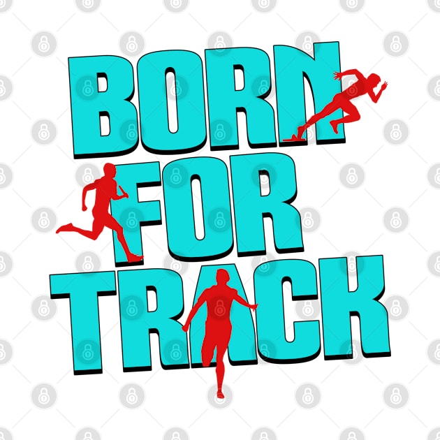 Born For Track by ArtisticRaccoon