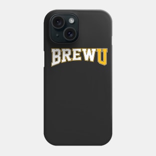 BrewU w/ Gold U Phone Case