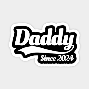 Daddy since 2024 father birth announcement baby Magnet