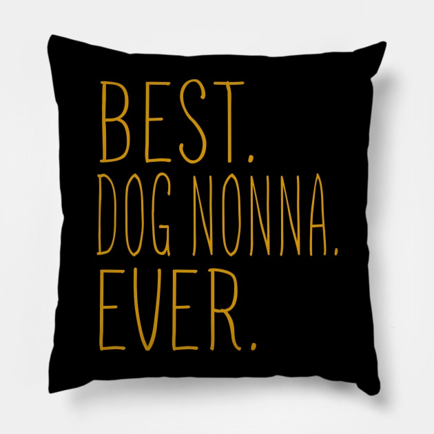 Best Dog Nonna Ever Cool Pillow by Flavie Kertzmann