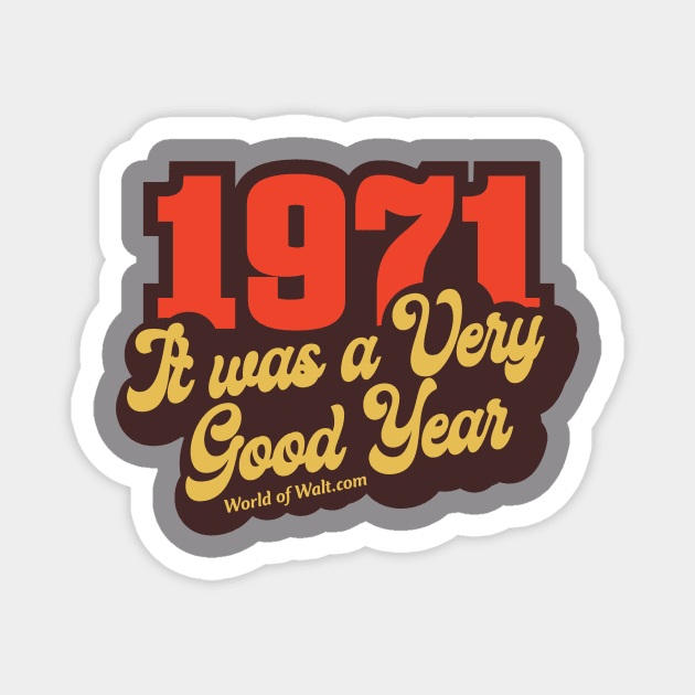 1971 It Was A Very Good Year Magnet by World of Walt