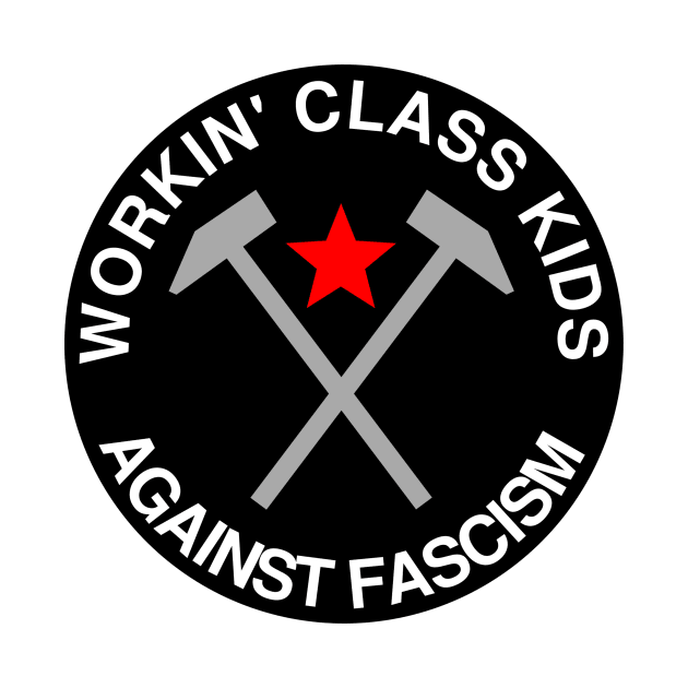 workin class kids against fascism by Mollie