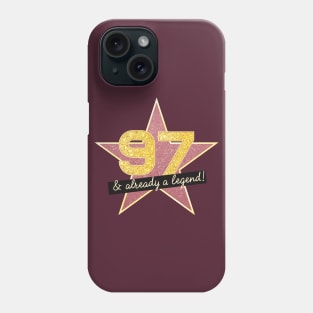 97th Birthday Gifts - 97 Years old & Already a Legend Phone Case