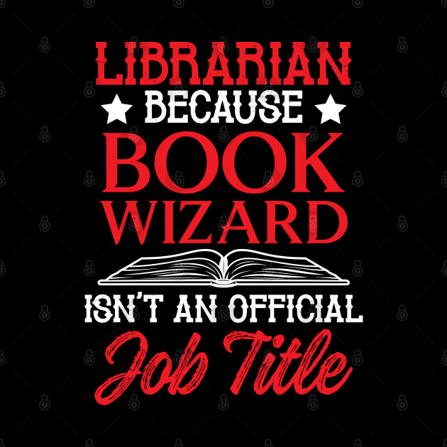 Librarian Gift Funny Librarian Design - Book Wizard by InnerMagic