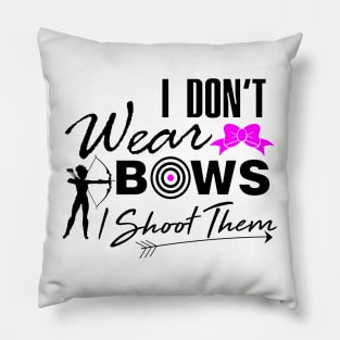 I don't wear bows I shoot them archery women shirt Pillow