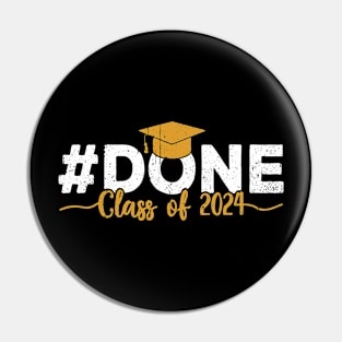 Done Class Of 2024 Graduation Graduate Pin