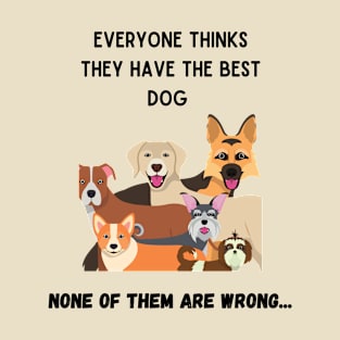 All dogs are the best T-Shirt