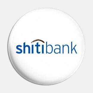 Shitibank Pin