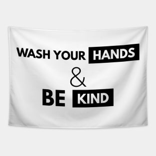 Wash Your Hands And Be Kind Encouragement Tapestry