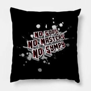 No Gods, No Masters, No Sympy Pillow