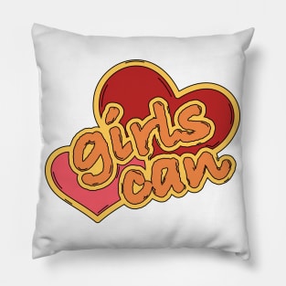 GIRLS CAN SLOGAN Pillow