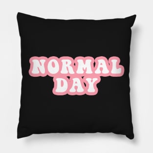 Normal Day Pillow