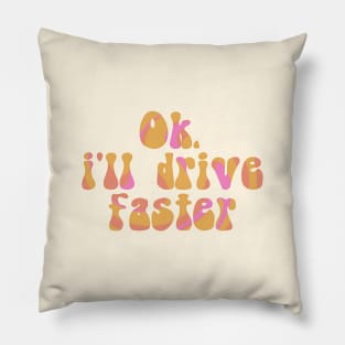 F1 Quote "Ok. I'll drive faster" by Daniël Ricciardo Pillow