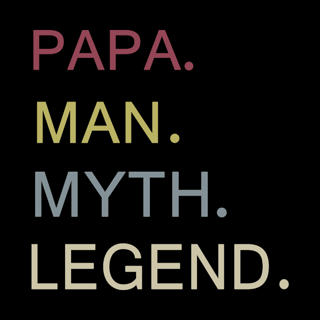 Mens Papa Man Myth Legend Shirt For Mens Dad Father by Trendy_Designs