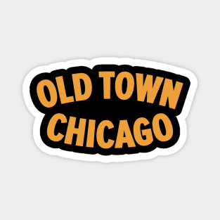 Chicago Old Town Vintage Design Magnet