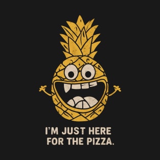 I'm Just here For the Pizza T-Shirt