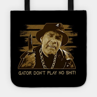 gator dont play shit - other guys Tote