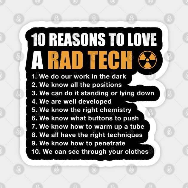 10 Reasons To Love A Rad Tech Magnet by tanambos