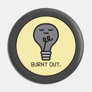 Burnt Out Pin