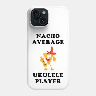 Nacho Average Ukulele Player Phone Case