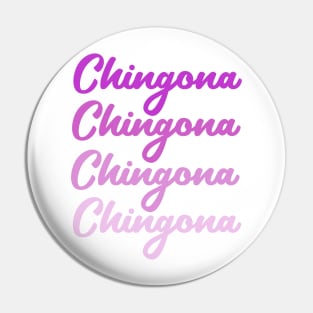 Chingona fun girly design Pin