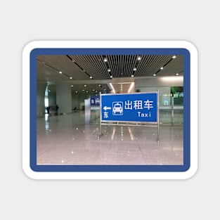 Taxi sign :at train station in China Magnet