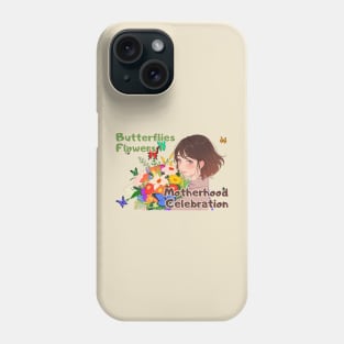 Mothers day, Flowers and Butterflies: A Celebration of Motherhood, Spoiling Mom, Mom Gift, Phone Case