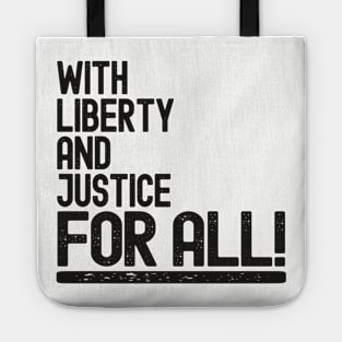 With Liberty And Justice For All Tote