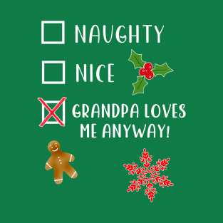 FUNNY NICE OR NAUGHTY LIST GRANDPA LOVES ME T-Shirt