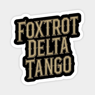 Foxtrot-Delta-Tango Magnet