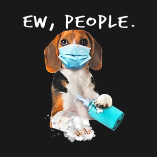 Beagle Ew People Dog Wearing A Face Mask T-Shirt