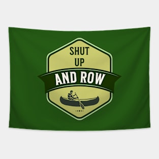 Shut up and row Tapestry