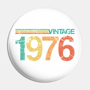 Vintage 1976 - 47th Birthday Gift - Nostalgic Birth Year Typography Pin