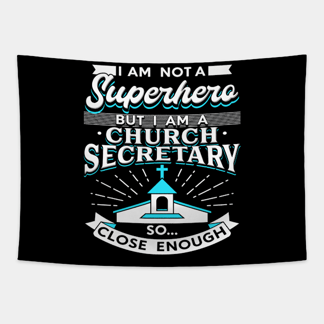 I Am A Church Secretary Tapestry by Shirtjaeger