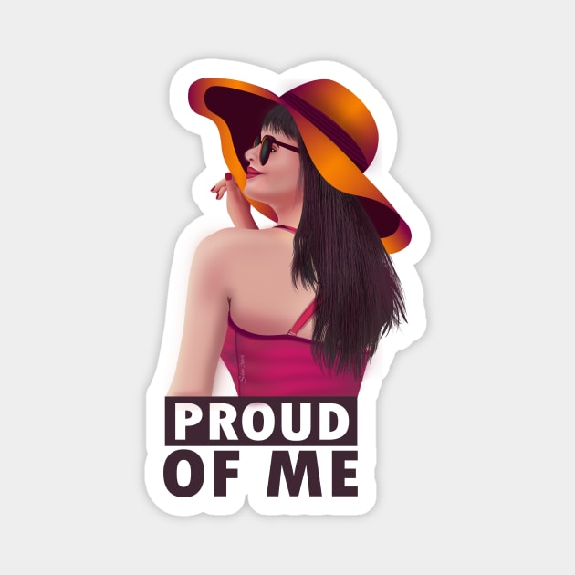 Proud of me Magnet by Salma Ismail