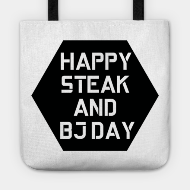 Happy Steak And BJ Day 2020 March - Steak And Bj Day - Tote | TeePublic