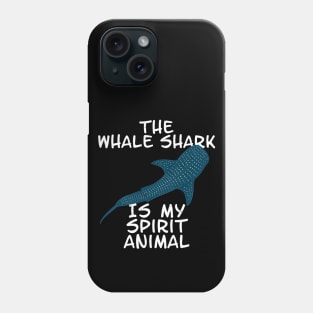 The whale shark is my spirit animal Phone Case