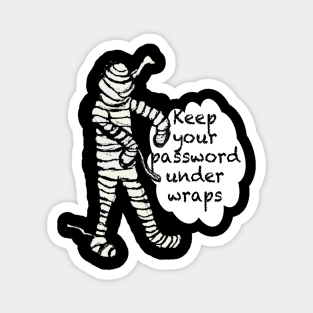 Mummy says keep your password under wraps Magnet